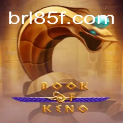 Explore the Thrilling World of BookOfKeno at 85F.COM Oficial Slots Brasil #1