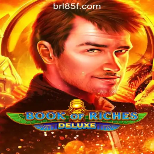 Exploring BookofRichesDeluxe and the Rise of 85F.COM Oficial Slots Brasil #1